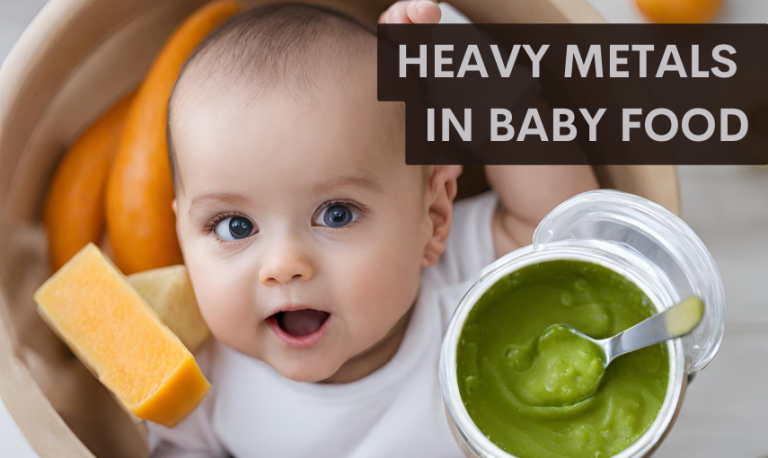 Understanding Risks: Heavy Metals in Baby Food & Minimizing Exposure